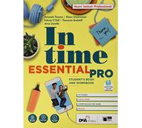 In time. Essential pro. Student's book e Workbook. Per il biennio degli Ist. tecnici. Con e-book. Con espansione online. Con DVD-ROM