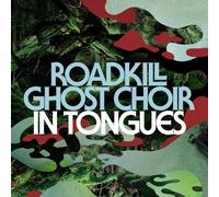 In Tongues (CD) Roadkill Ghost Choir