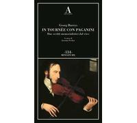 In tournée con Niccolò Paganini. Due scritti memorialistici dal vivo