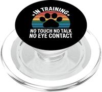 In Training No Touch No Talk No Eye Contact - PopSockets PopGrip per MagSafe