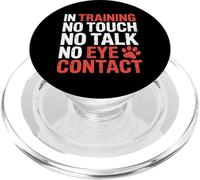 In Training No Touch No Talk No Eye Contact - PopSockets PopGrip per MagSafe