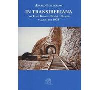 In Transiberiana. Con Han, Kidane, Bemnet, Bashir viaggio del 1978