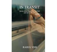 In Transit: Stories About Departures, Arrivals and Life in Between