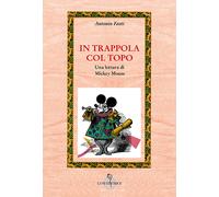 Libri Antonio Faeti - In Trappola Col Topo