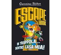 In trappola... dentro casa mia! Escape book