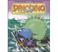 In trappola sull'isola. Dinodino. Avventure nel giurassico. Ediz. illustrata. Vol. 3