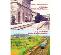 In treno a Colle val d'Elsa e altri borghi della Via Francigena