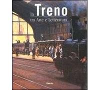 In treno tra arte e letteratura