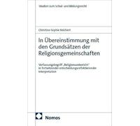 In Übereinstimmung mit den Grundsätzen der Religionsgemeinschaften: Verfassungsbegriff "Religionsunterricht" in fortsetzender entscheidungsreflektierender Interpretation: 18