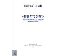 «In un atto soave». La soavità come dolcezza e medicina dell'anima in Dante
