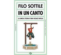 In un canto. La lunga storia d'una fugace favilla