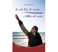 In un filo di voce... Alito di vita