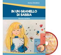 In un granello di sabbia. Canzoni bambine. Con CD-Audio - Strobino Enrico