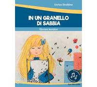 In un granello di sabbia. Canzoni bambine. Con File audio in streaming
