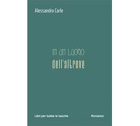 In un luogo dell'altrove - Carle Alessandro