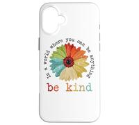 In un mondo dove puoi essere qualsiasi cosa, sii gentile Custodia per iPhone 16 Plus