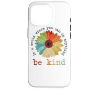 In un mondo dove puoi essere qualsiasi cosa, sii gentile Custodia per iPhone 16 Pro