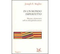In un mondo imperfetto. Mercato e democrazia nell'era della globalizzazione