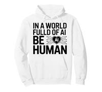 in Un Mondo Pieno di intelligenza Artificiale Felpa con Cappuccio