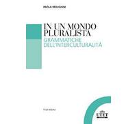 In un mondo pluralista. Grammatiche dell'interculturalità