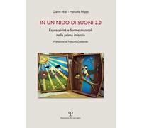 In un nido di suoni 2.0. Espressività e forme musicali nella prima infanzia