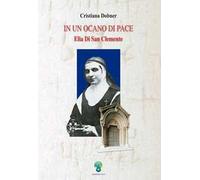 In un oceano di pace. Elia di San Clemente