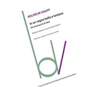 In un regno bello e lontano. Gli almanacchi di fiabe