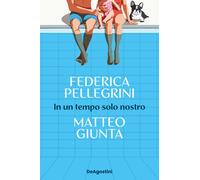In un tempo solo nostro - Pellegrini Federica, Giunta Matteo