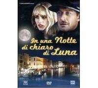 In Una Notte Di Chiaro Di Luna