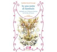 In una notte di Samhain. Dialoghi con il maestro intorno al cerchio di fuoco