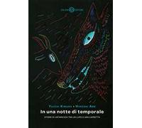 In una notte di temporale. Le sette storie dell'amicizia tra un lupo e una capretta. Ediz. a colori