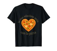 In una relazione seria con la pizza Italian Pizza Humor Maglietta