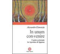 In unum convenire. L'unità ecclesiale in Agostino d'Ippona