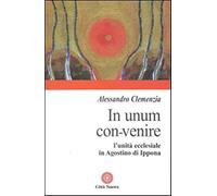 In unum convenire. L'unità ecclesiale in Agostino d'Ippona