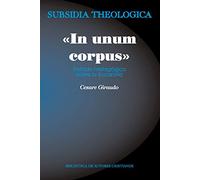 IN UNUM CORPUS. TRATADO SOBRE LA EUCARISTIA: tratado mistagógico sobre la Eucaristía: 7