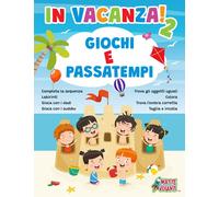 IN VACANZA! 2. GIOCHI E PASSATEMPI: Completa la sequenza, labirinti, gioca con i dadi, gioca con i sudoku, trova gli oggetti uguali, colora, trova l’ombra corretta, taglia e incolla