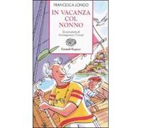 In vacanza col nonno. Ediz. illustrata