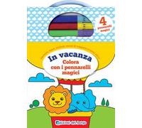 In vacanza. Colora con i pennarelli magici. Con 4 pennarelli