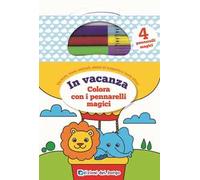 In vacanza. Colora con i pennarelli magici. Con gadget