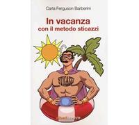In vacanza con il metodo sticazzi