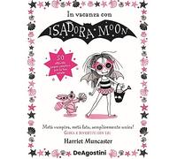 In vacanza con Isadora Moon. Ediz. illustrata