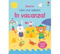 In vacanza! Ediz. a colori