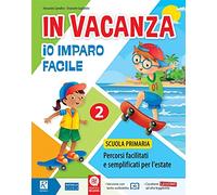 In vacanza. Io imparo facile. Per la Scuola elementare (Vol. 2)
