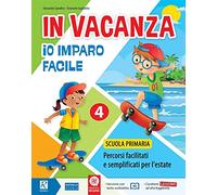 In vacanza. Io imparo facile. Per la Scuola elementare (Vol. 4)