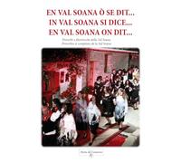 In Val Soana si dice.... Proverbi e filastrocche della Val Soana. Nuova ed...