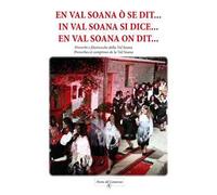 In Val Soana si dice.... Proverbi e filastrocche della Val Soana. Nuova ediz.