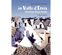 In valle d'Itria. Cicerone di me stesso