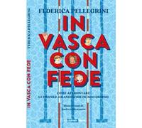 In vasca con Fede. Come affrontare le piccole grandi sfide di ogni giorno