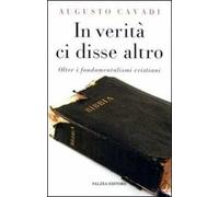 In verità, in verità ci disse altro