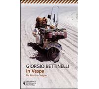 In vespa. Da Roma a Saigon